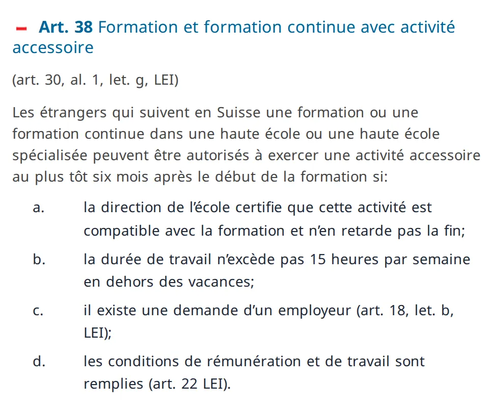 Article 38 OASA sur Fedlex : activité accessoire au plus tôt six mois après le début de la formation, si l’école certifie qu’elle n’en retarde pas la fin, 15 heures par semaine au plus hors vacances, sur demande d’un employeur