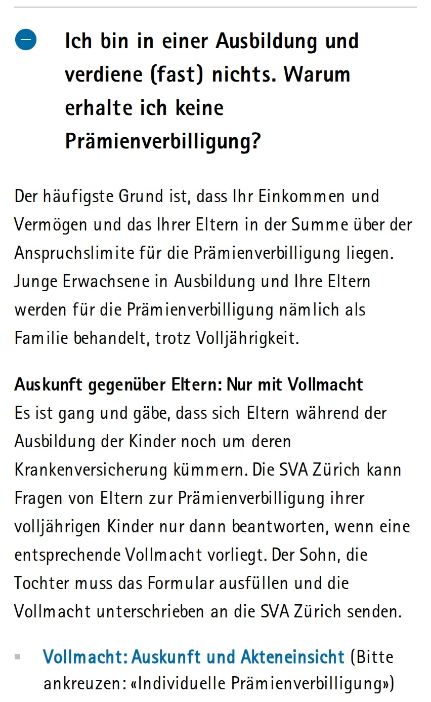 FAQ en allemand de la SVA Zürich : pour la réduction des primes, les jeunes adultes en formation et leurs parents sont traités comme une famille, malgré la majorité. Les parents ne sont renseignés qu’avec une procuration.