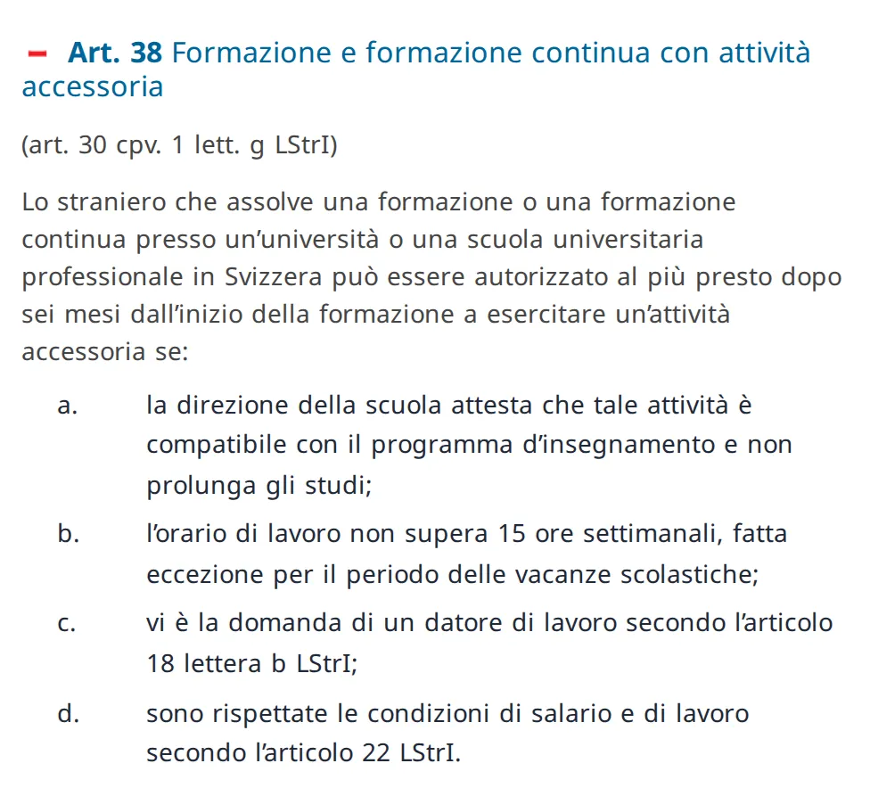 Articolo 38 OASA su Fedlex: attività accessoria al più presto sei mesi dopo l’inizio della formazione, se la scuola attesta che non prolunga gli studi, al massimo 15 ore settimanali fuori dalle vacanze e su domanda di un datore di lavoro