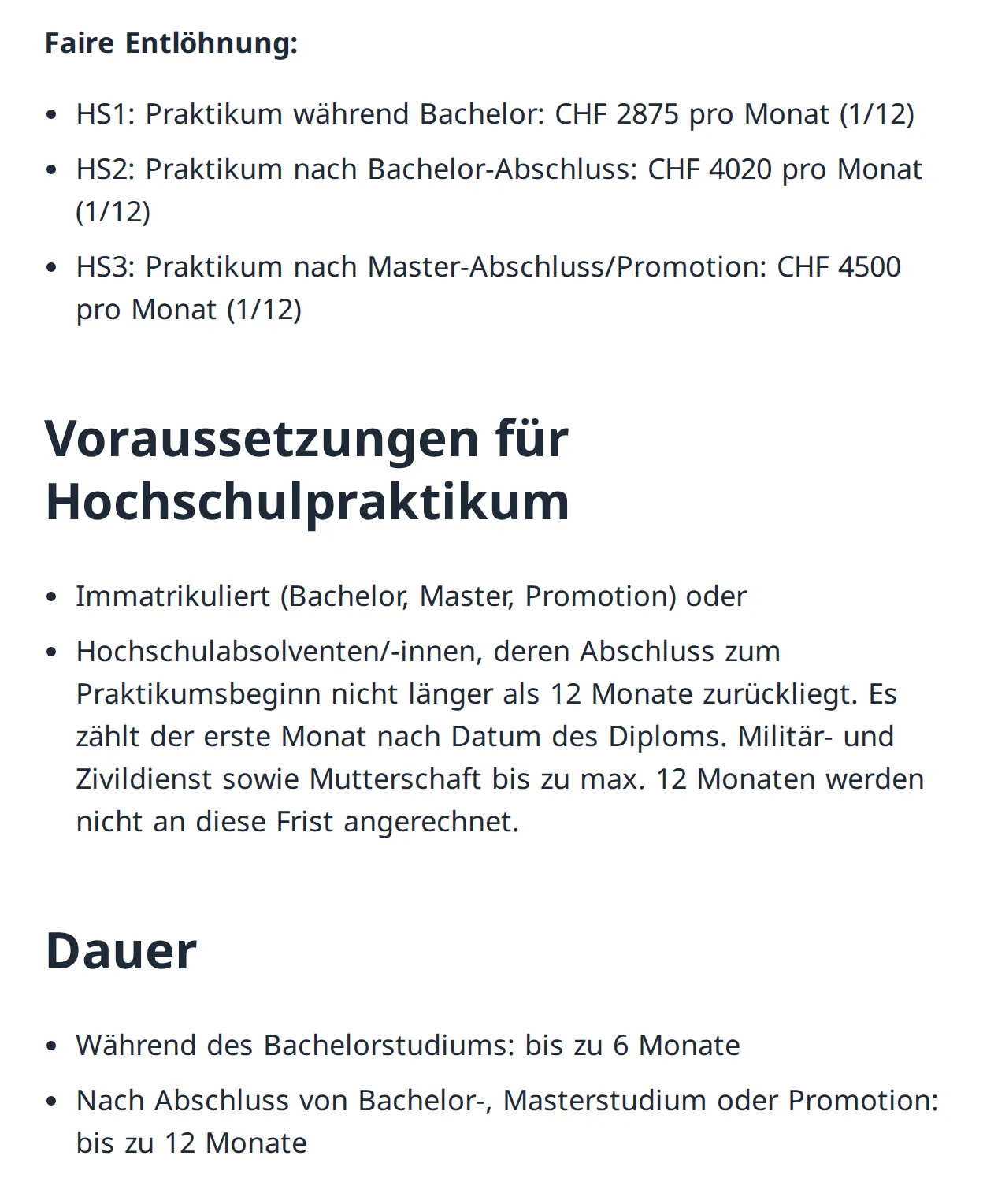 SECO-Seite zu Hochschulpraktika: während des Bachelors 2875 Franken pro Monat, nach dem Bachelor 4020 Franken, nach Master oder Promotion 4500 Franken, Dauer bis 6 Monate während des Bachelors und bis 12 Monate nach dem Abschluss